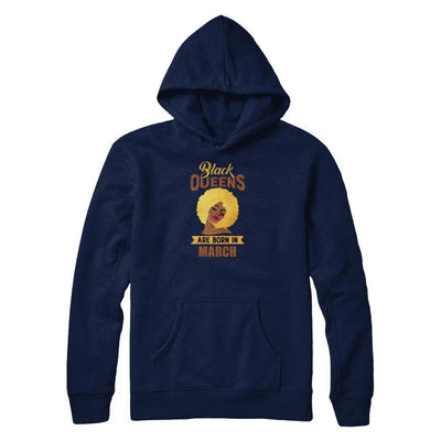 Black Queens Are Born In March Birthday Gift-T-Shirt & Tank Top-Pullover Hoodie-Navy