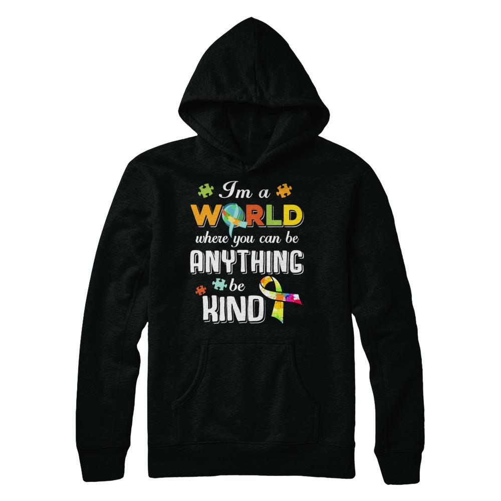 In A World Where You Can Be Anything Be Kind Autism-T-Shirt & Hoodie-