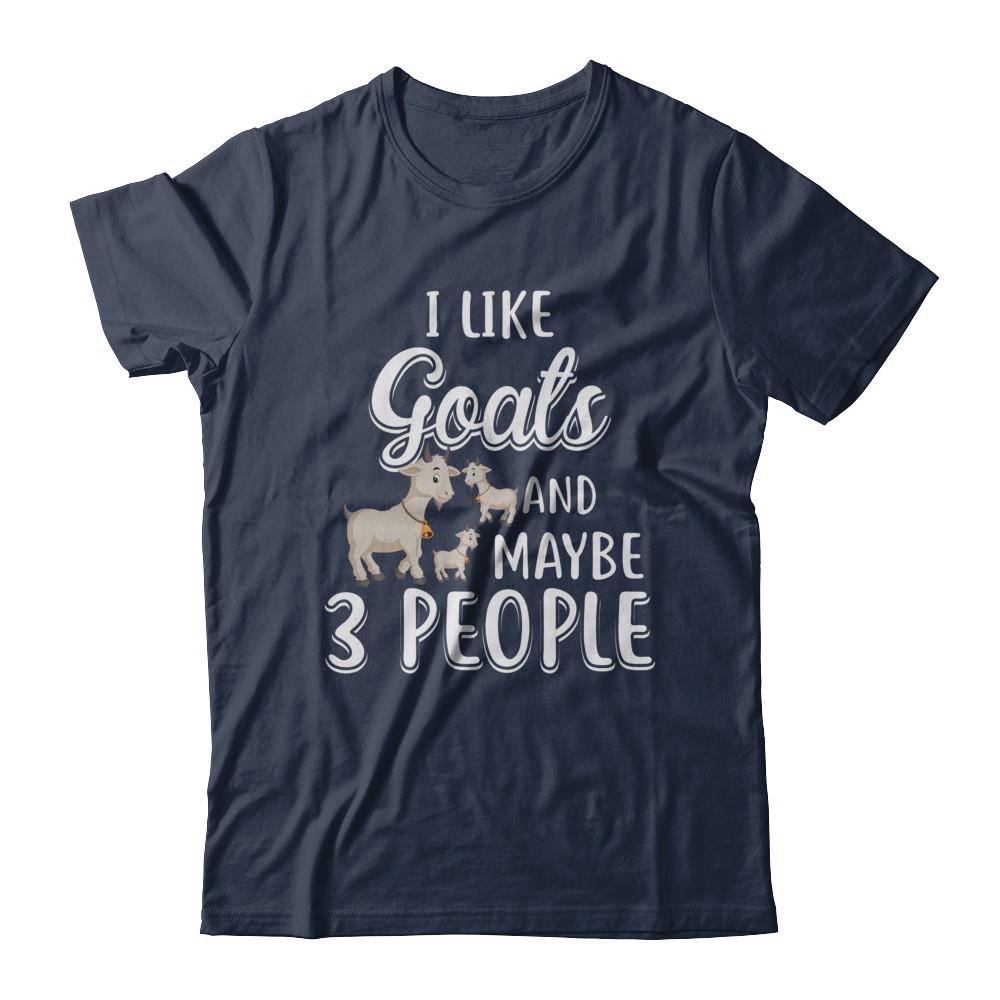 I Like Goats And Maybe 3 People-T-Shirt & Hoodie-Classic T-Shirt-Navy