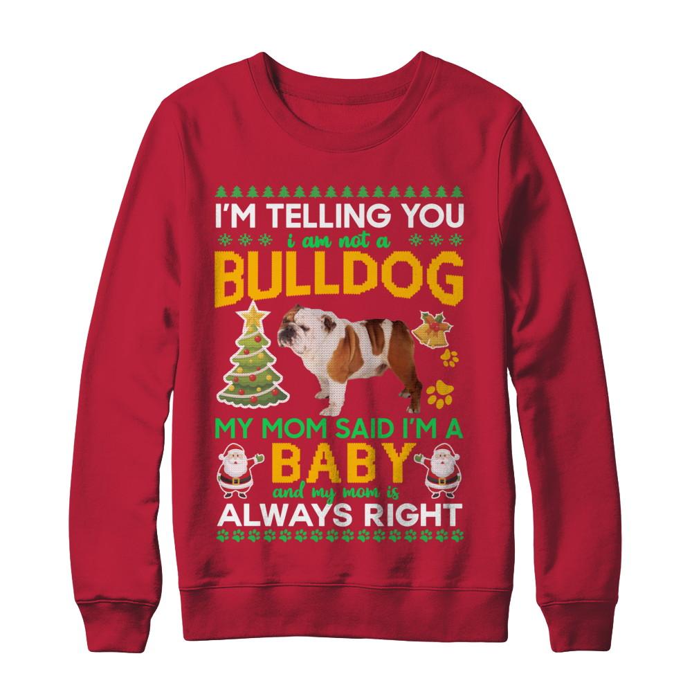 I Am Not A Bulldog My Mom Said I'm A Baby-T-Shirt & Sweatshirt-Crewneck Sweatshirt-Red