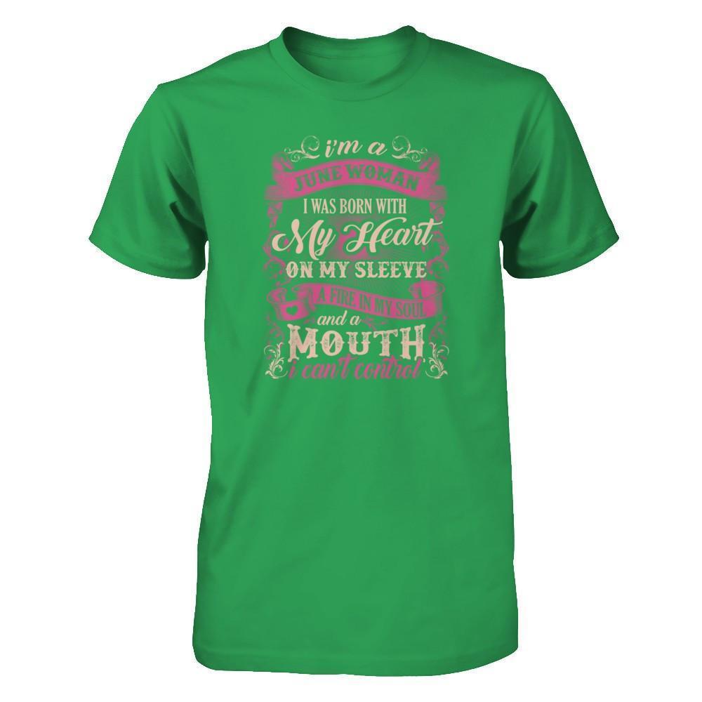 I Am A June Woman I Was Born With My Heart On My Sleeve-T-Shirt & Tank Top-Premium T-Shirt-Kelly Green