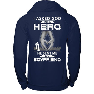 I Asked God For A Hero He Sent Me My Boyfriend-T-Shirt & Hoodie-