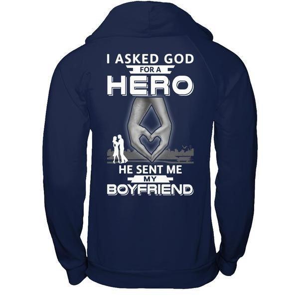 I Asked God For A Hero He Sent Me My Boyfriend-T-Shirt & Hoodie-Pullover Hoodie-Navy