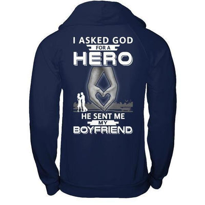 I Asked God For A Hero He Sent Me My Boyfriend-T-Shirt & Hoodie-Pullover Hoodie-Navy