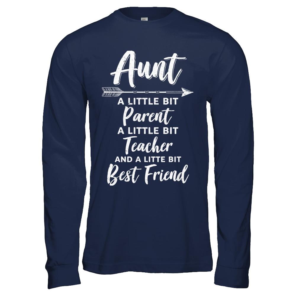 Being Aunt Is A Little Bit Parent Teacher Best Friends-T-Shirt & Hoodie-Long Sleeve T-Shirt-Navy