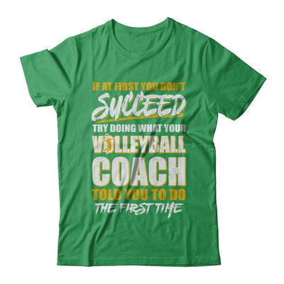 If At First You Don't Succeed Funny Volleyball Coach-T-Shirt & Hoodie-Premium T-Shirt-Kelly Green