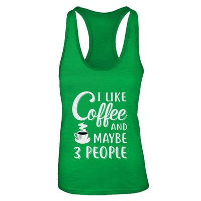 I Like Coffee And Maybe 3 People-T-Shirt & Tank Top-Women's Ideal Racerback Tank-Kelly Green