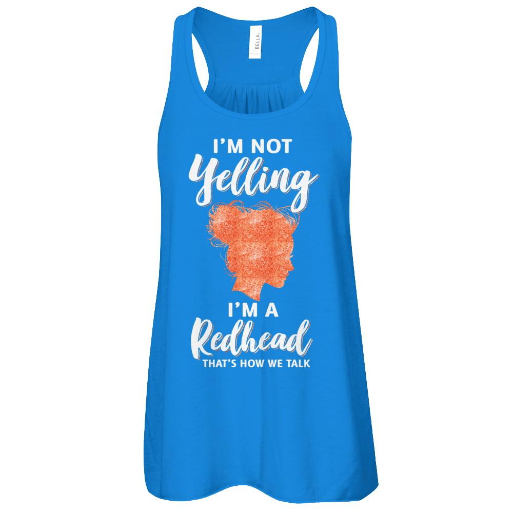 I'm Not Yelling I'm A Redhead That's How We Talk-T-Shirt & Tank Top-Women's Flowy Racerback Tank-True Royal