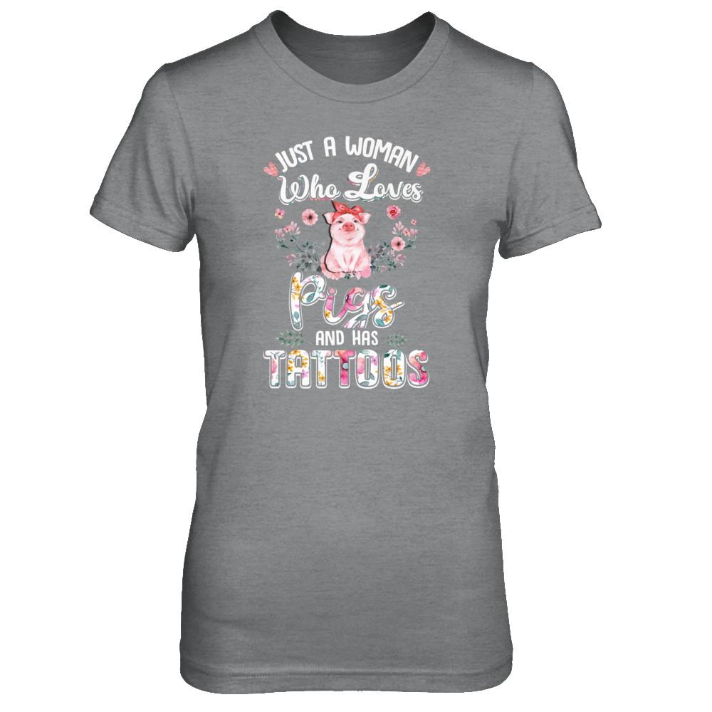 Just A Woman Who Loves Pigs And Has Tattoos-T-Shirt & Tank Top-Women's T-Shirt-Sport Grey