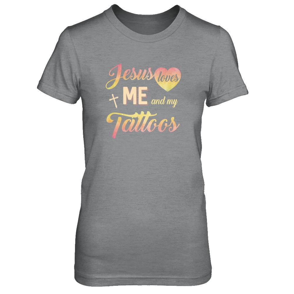 Jesus Loves Me And My Tattoos Christian Gift-T-Shirt & Tank Top-Women's T-Shirt-Sport Grey