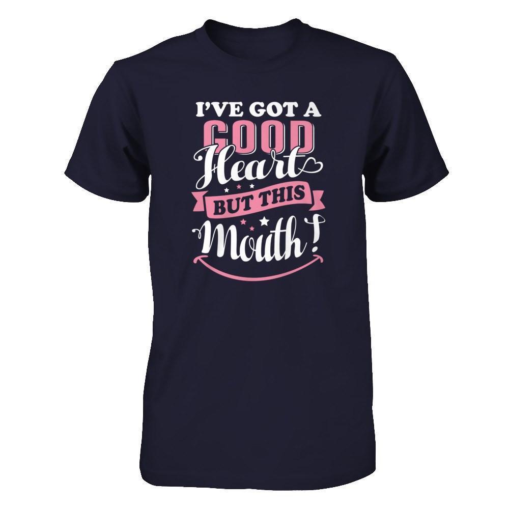 I've Got A Good Heart But This Mouth-T-Shirt & Tank Top-Premium T-Shirt-Midnight Navy