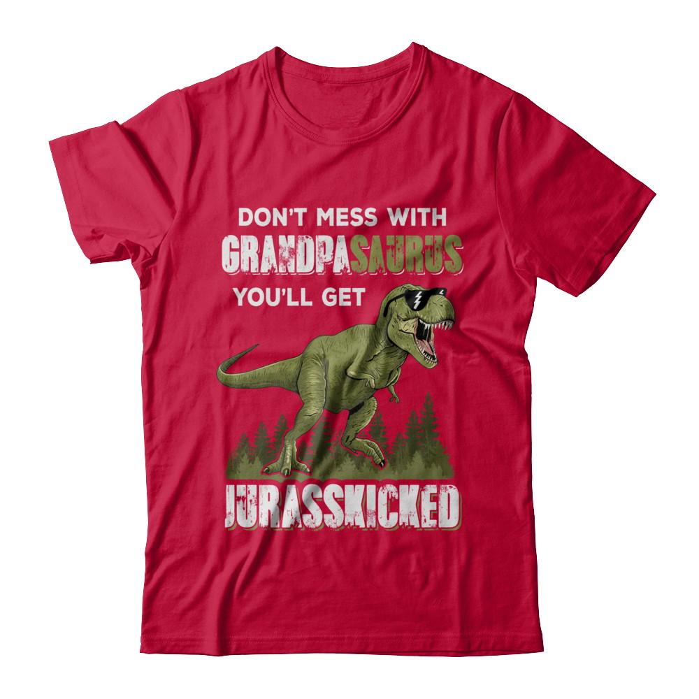 Don't Mess With Grandpasaurus You'll Get Jurasskicked-T-Shirt & Hoodie-Classic T-Shirt-Red