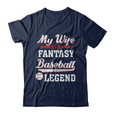 My Wife Is A Fantasy Baseball Legend-T-Shirt & Hoodie-Classic T-Shirt-Navy