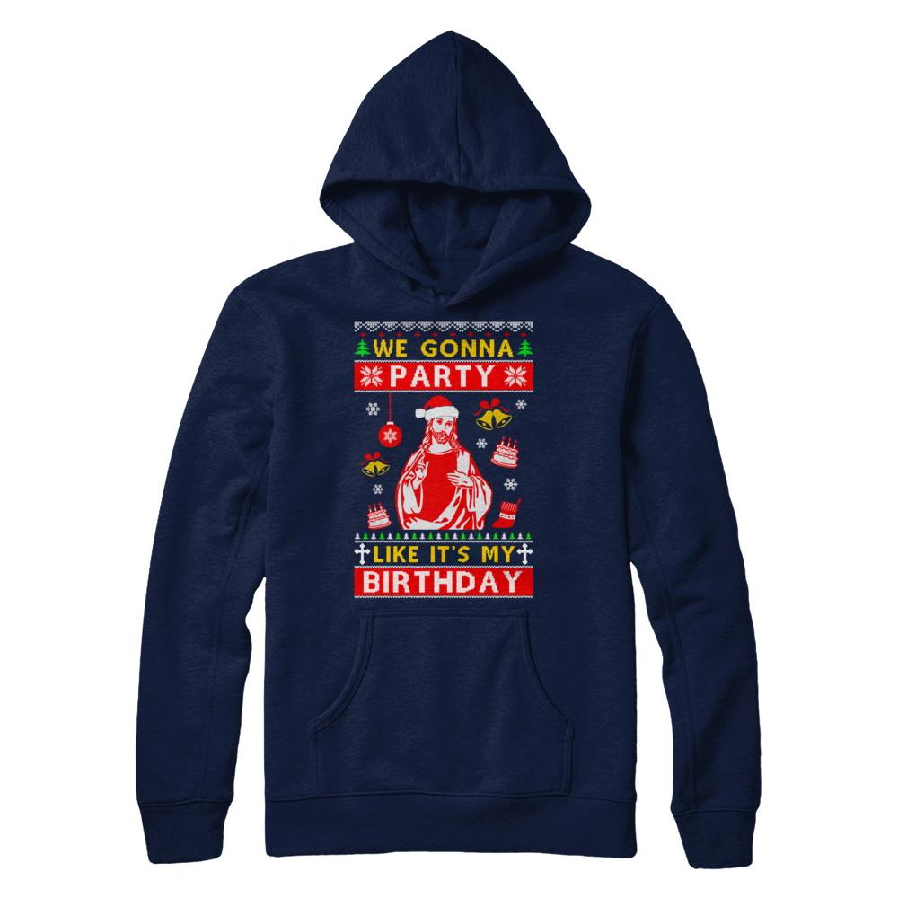 We Gonna Party Like It's My Birthday Jesus Sweater Christmas-T-Shirt & Sweatshirt-Pullover Hoodie-Navy