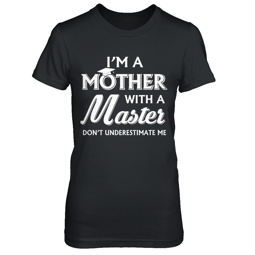 I'm A Mother With A Masters Degree Graduation Gift