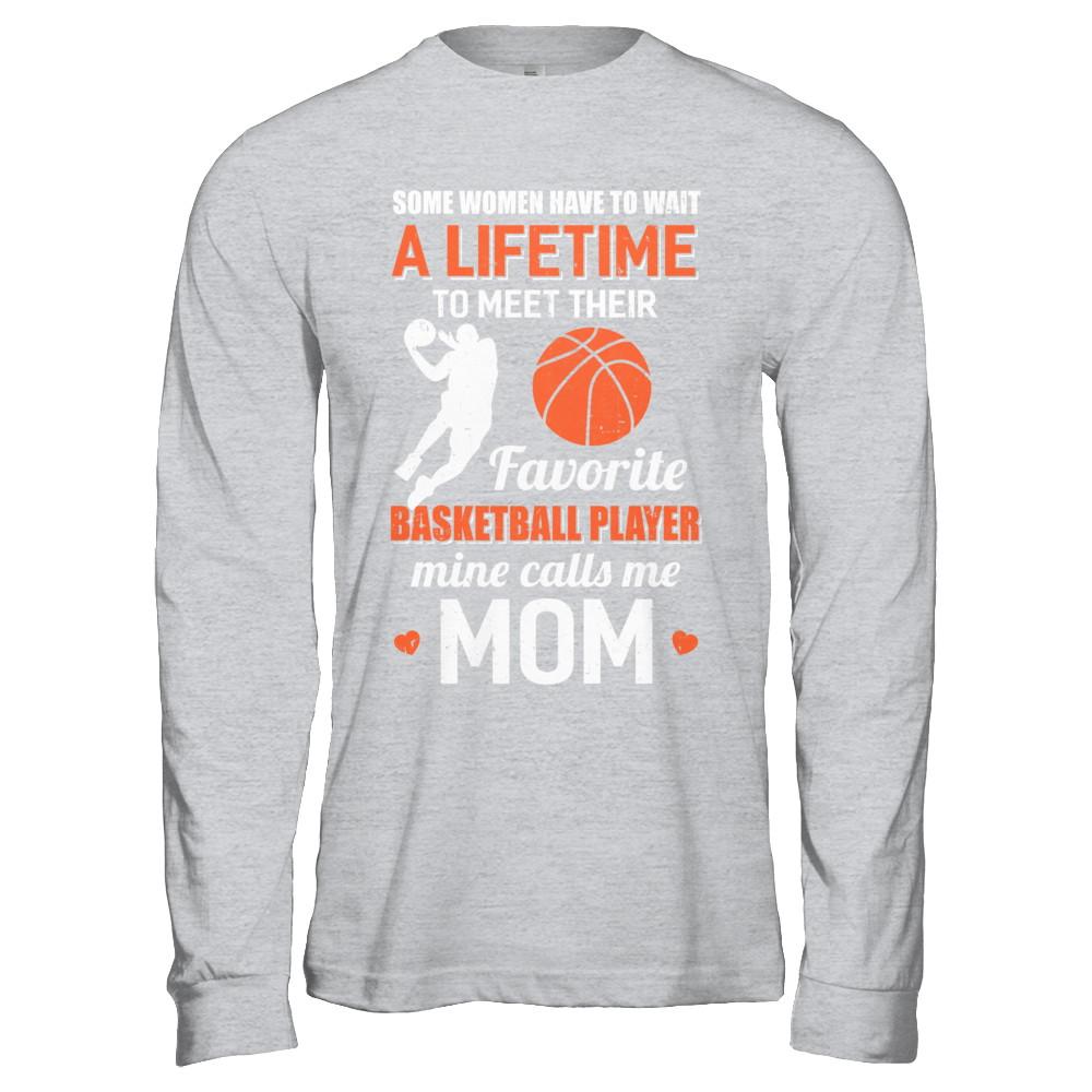 Funny My Favorite Basketball Player Calls Me Mom-T-Shirt & Hoodie-