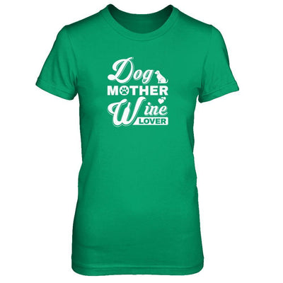 Dog Mother Wine Lover-T-Shirt & Tank Top-Women's T-Shirt-Irish Green