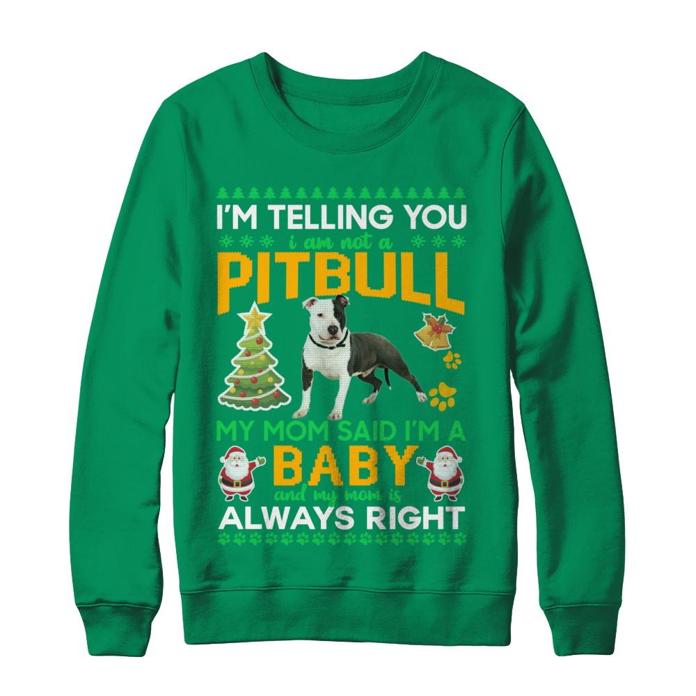 I Am Not A Pitbull My Mom Said I'm A Baby-T-Shirt & Sweatshirt-Crewneck Sweatshirt-Irish Green