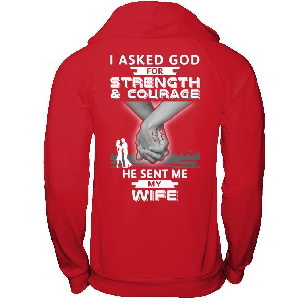 I Asked God For Strength And Courage He Sent Me My Wife-T-Shirt & Hoodie-Pullover Hoodie-Red