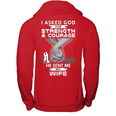 I Asked God For Strength And Courage He Sent Me My Wife-T-Shirt & Hoodie-Pullover Hoodie-Red