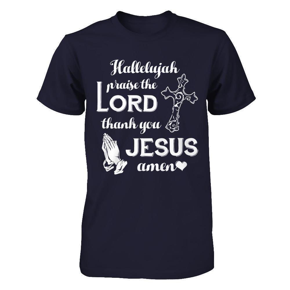Hallelujah Praise The Lord Thank You Jesus Amen-T-Shirt & Hoodie-Premium T-Shirt-Midnight Navy