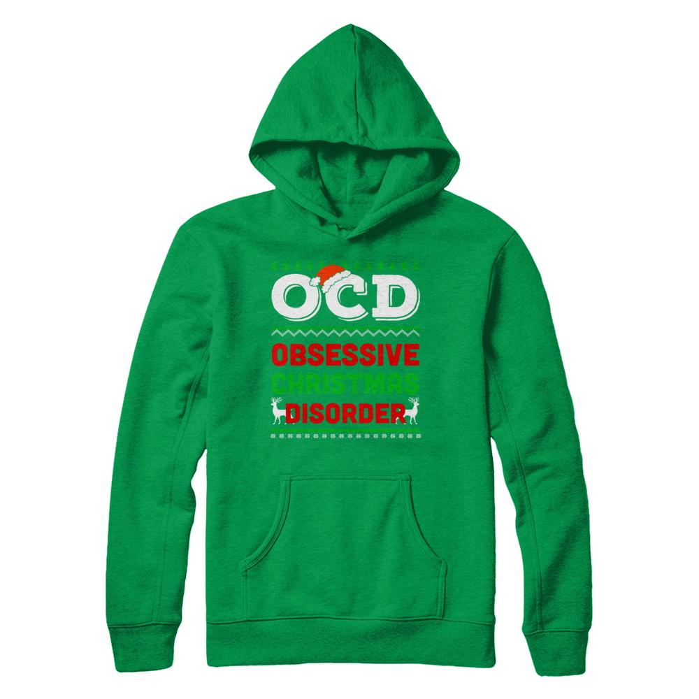 OCD Obsessive Christmas Disorder Xmas Gift-T-Shirt & Sweatshirt-Pullover Hoodie-Irish Green