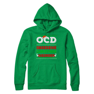 OCD Obsessive Christmas Disorder Xmas Gift-T-Shirt & Sweatshirt-Pullover Hoodie-Irish Green
