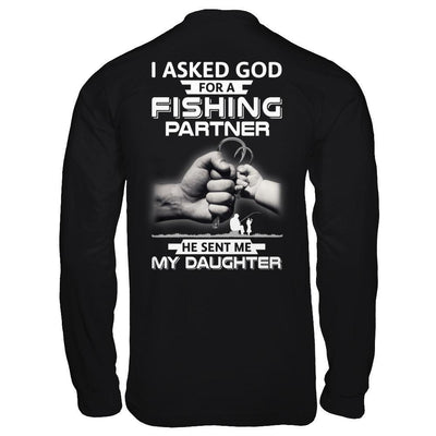 I Asked God For A Fishing Partner He Sent Me My Daughter-T-Shirt & Hoodie-Long Sleeve T-Shirt-Black
