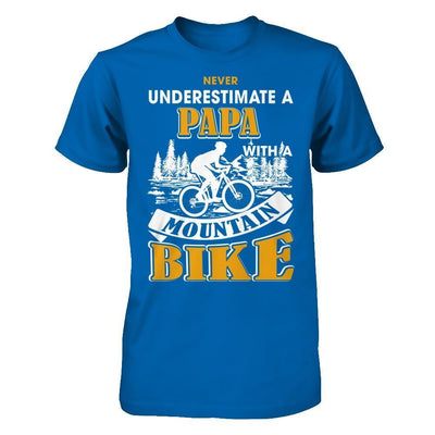 Never Underestimate A Papa With A Mountain Bike-T-Shirt & Hoodie-Classic T-Shirt-Royal