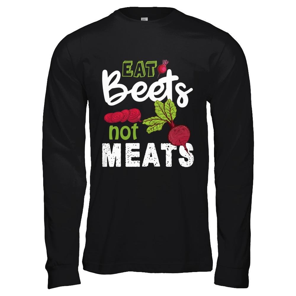 Eat Beets Not Meats Vegetarian-T-Shirt & Hoodie-Long Sleeve T-Shirt-Black