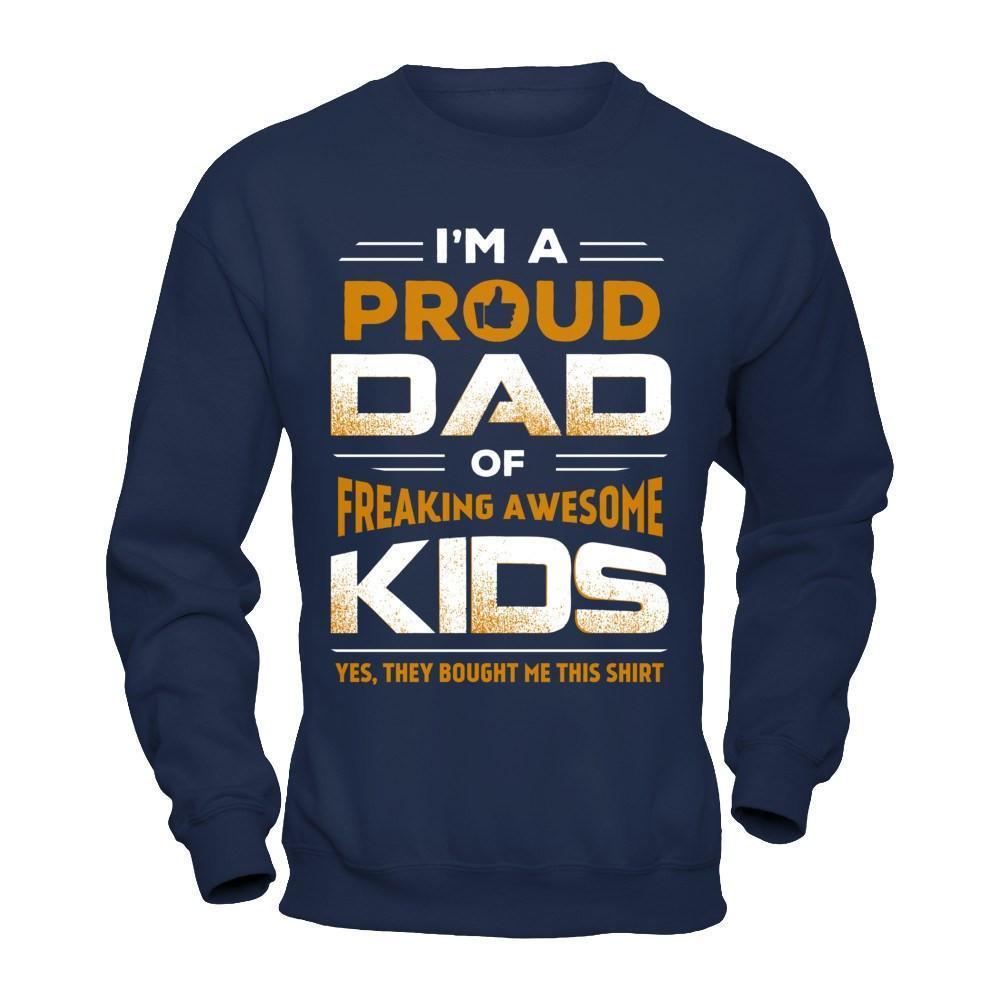 I'm Proud Dad Of Freaking Awesome Kids-T-Shirt & Hoodie-Crewneck Sweatshirt-Navy