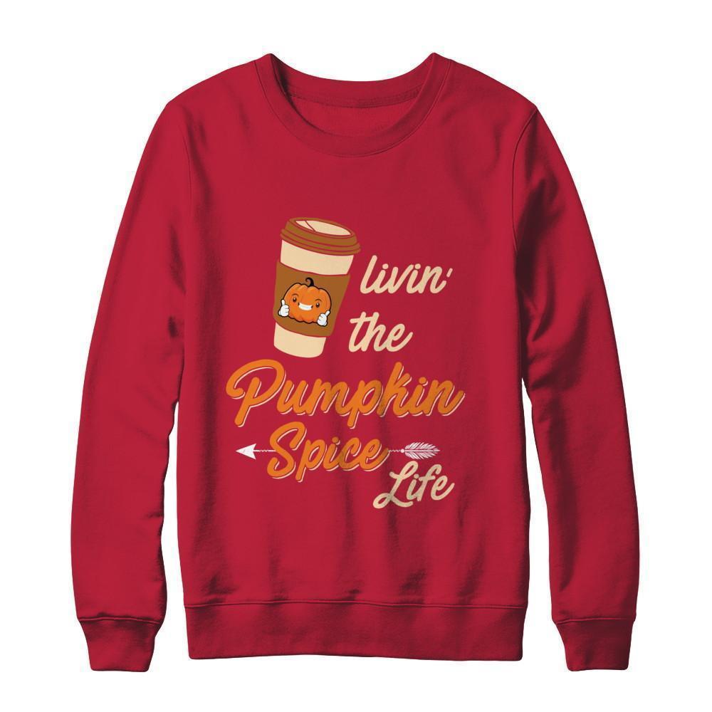 Livin' The Pumpkin Spice Life-T-Shirt & Sweatshirt-Crewneck Sweatshirt-Red