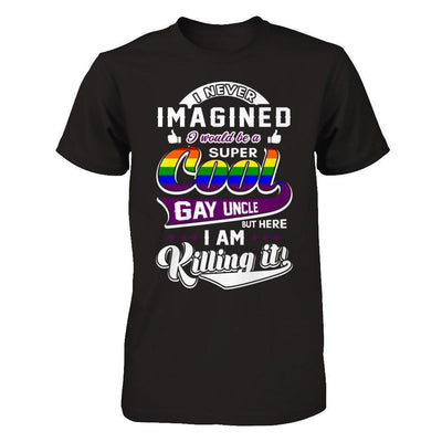 I Never Imagined I Would Be A Super Cool Gay Uncle-T-Shirt & Hoodie-Classic T-Shirt-Black