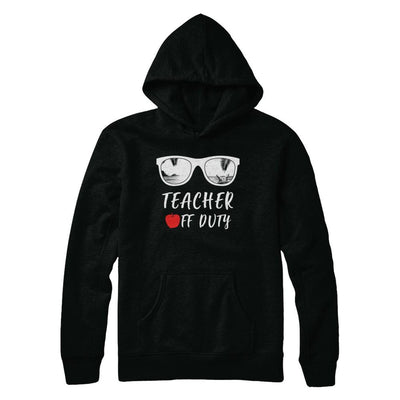 Teacher Off Duty Great Last Day Of School Summber Beach-T-Shirt & Hoodie-Pullover Hoodie-Black