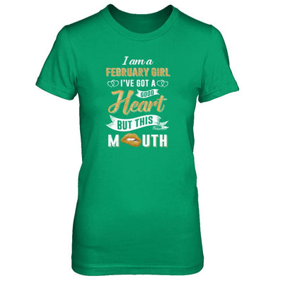 I Am A February Girl I've Got A Good Heart Birthday-T-Shirt & Tank Top-Women's T-Shirt-Irish Green