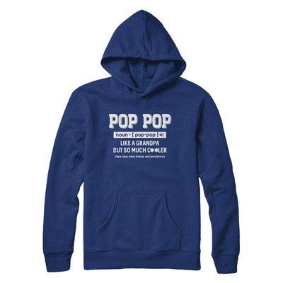 Pop Pop Like A Grandpa Only Cooler Fathers Day Gift-T-Shirt & Hoodie-Pullover Hoodie-Deep Royal