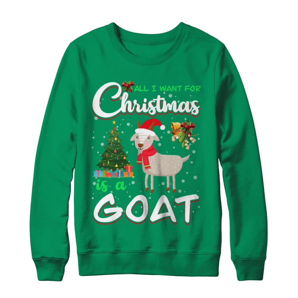 All I Want For Christmas Is A Goat Cute Xmas-T-Shirt & Sweatshirt-Crewneck Sweatshirt-Irish Green