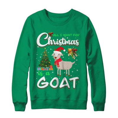 All I Want For Christmas Is A Goat Cute Xmas-T-Shirt & Sweatshirt-Crewneck Sweatshirt-Irish Green