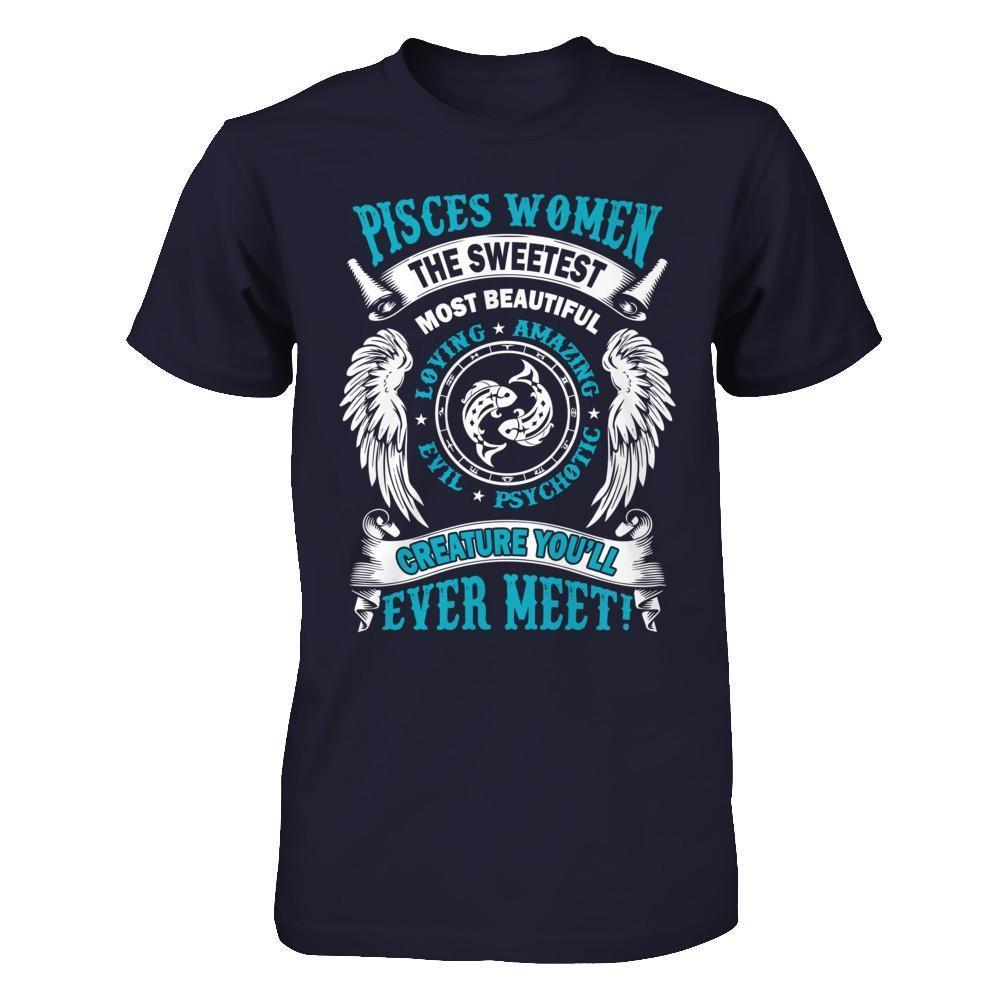 Pisces Women The Sweetest Most Beautiful Love Amazing-T-Shirt & Hoodie-Premium T-Shirt-Midnight Navy