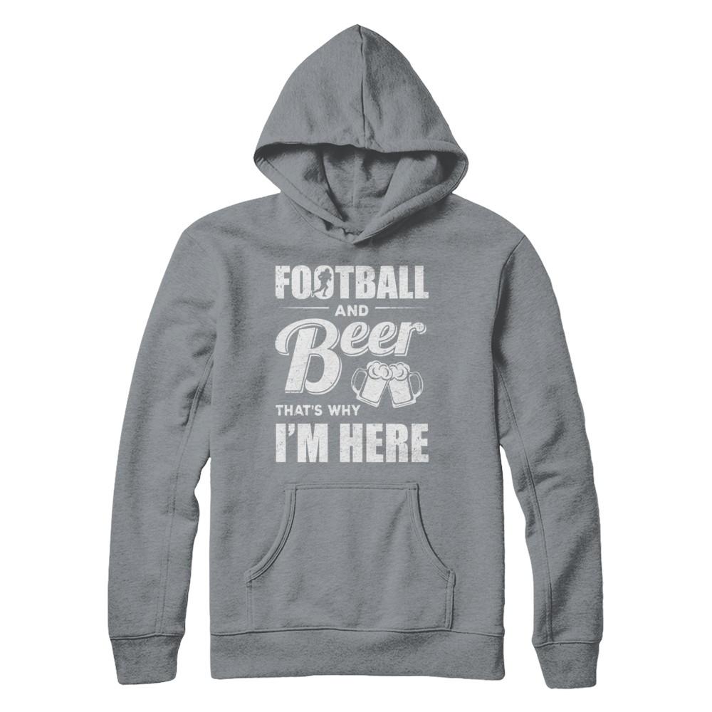 Football & Beer That's Why I'm Here-T-Shirt & Hoodie-Pullover Hoodie-Light Steel