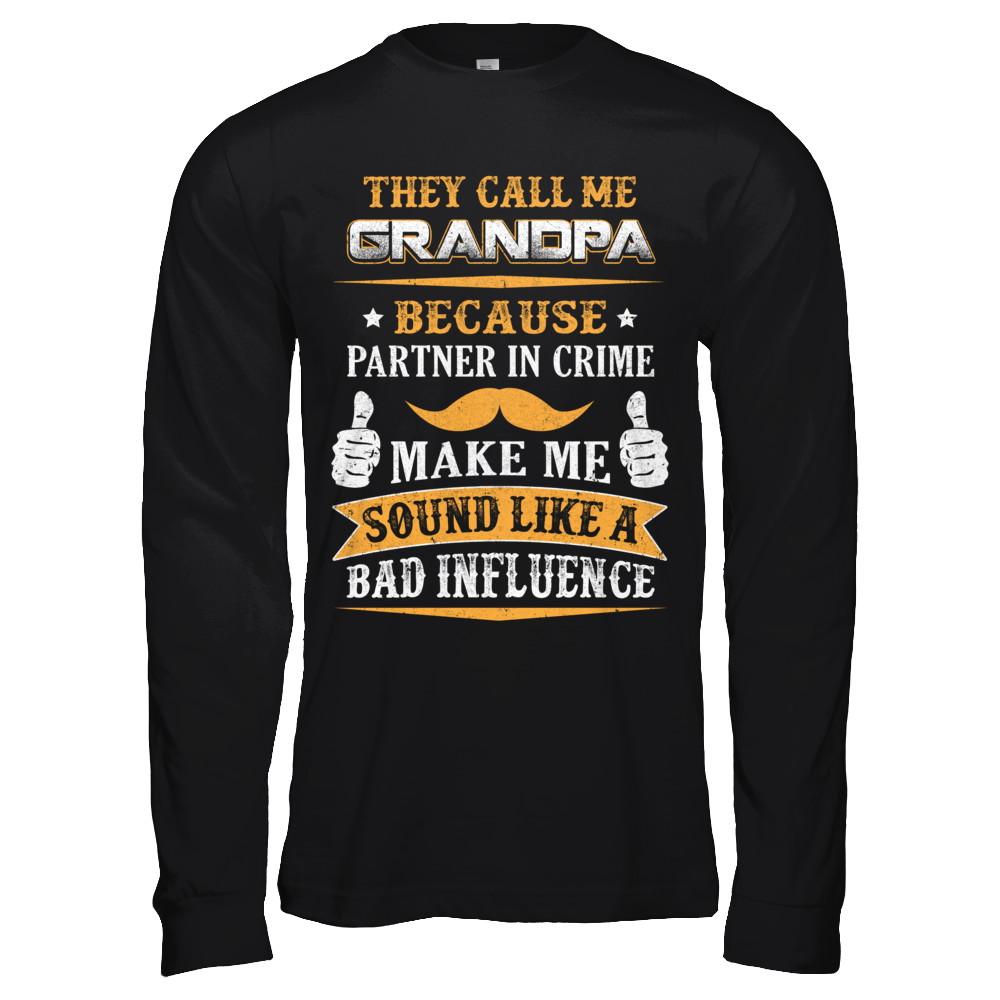 They Call Me Grandpa Because Partner In Crime-T-Shirt & Hoodie-Long Sleeve T-Shirt-Black