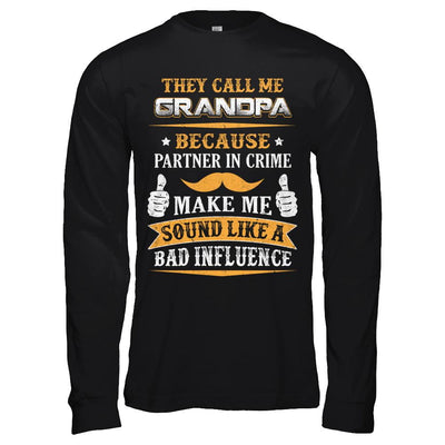 They Call Me Grandpa Because Partner In Crime-T-Shirt & Hoodie-Long Sleeve T-Shirt-Black