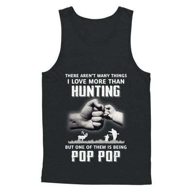 I Love More Than Hunting Being Pop Pop Funny Fathers Day-T-Shirt & Hoodie-Unisex Tank-Black