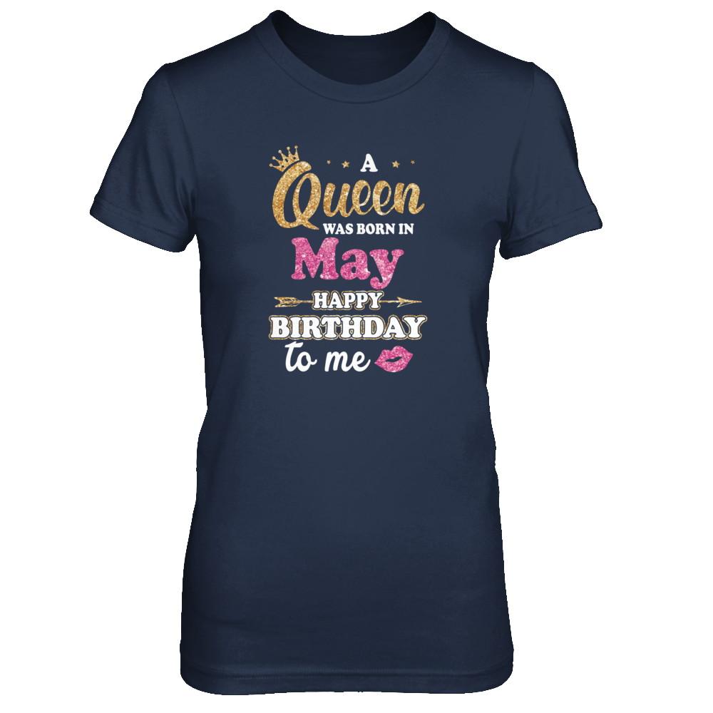 A Queen Was Born In May Happy Birthday Gift-T-Shirt & Tank Top-Women's T-Shirt-Navy
