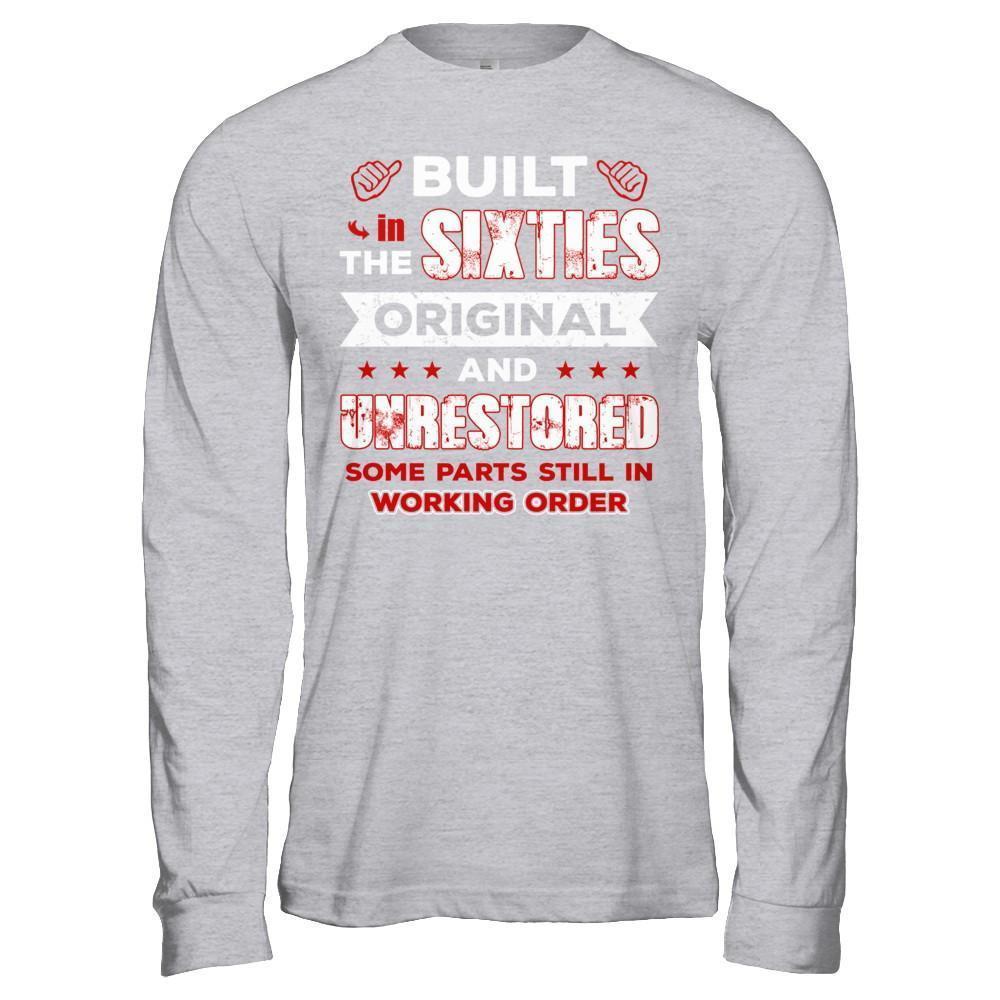 Built In The Sixties Original And Unrestored-T-Shirt & Hoodie-Long Sleeve T-Shirt-Sport Grey