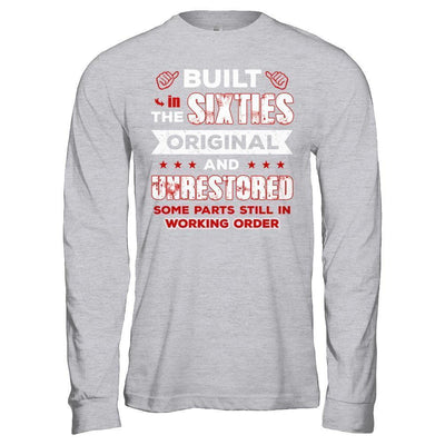 Built In The Sixties Original And Unrestored-T-Shirt & Hoodie-Long Sleeve T-Shirt-Sport Grey