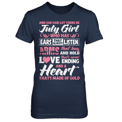 And God Said Let There Be July Girl Ears Arms Love Heart-T-Shirt & Hoodie-