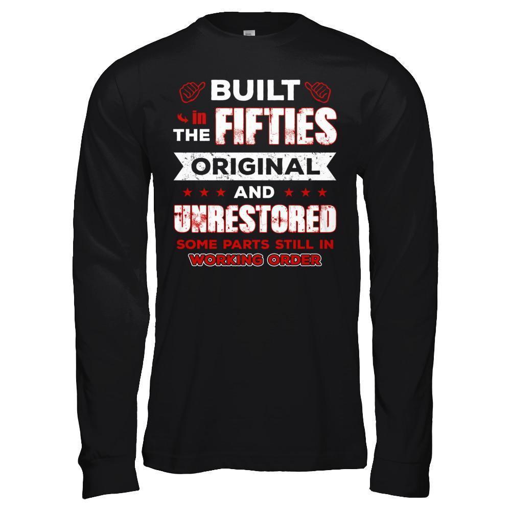 Built In The Fifties Original And Unrestored-T-Shirt & Hoodie-Long Sleeve T-Shirt-Black