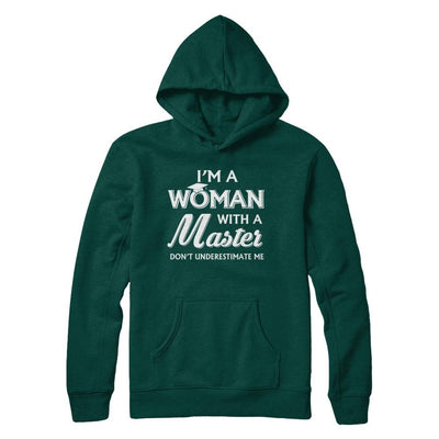 I'm A Woman With A Masters Degree Graduation Gift-T-Shirt & Hoodie-Pullover Hoodie-Deep Forest