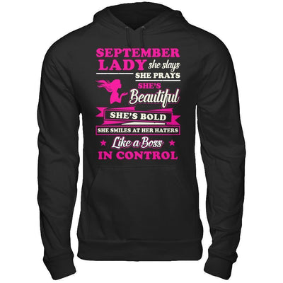September Lady She Slays She Prays She's Beautiful She's Bold-T-Shirt & Hoodie-Pullover Hoodie-Black